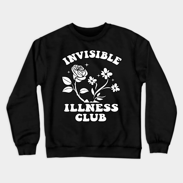 Chronic Pain Shirt - Invisible Illness Club Crewneck Sweatshirt by blacckstoned